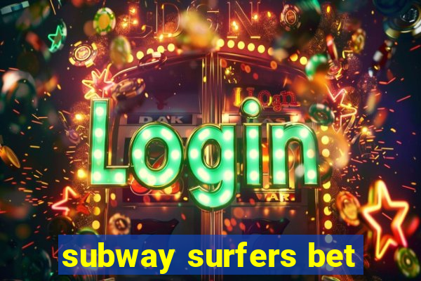 subway surfers bet